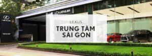 Mua xe Lexus ở đâu tại Sài Gòn ? Đến ngay Lexus Trung Tâm Sài Gòn!